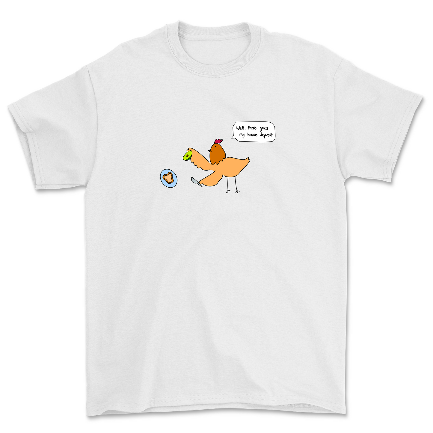 There goes my house deposit t-shirt