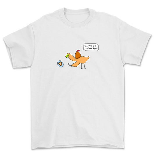 There goes my house deposit t-shirt