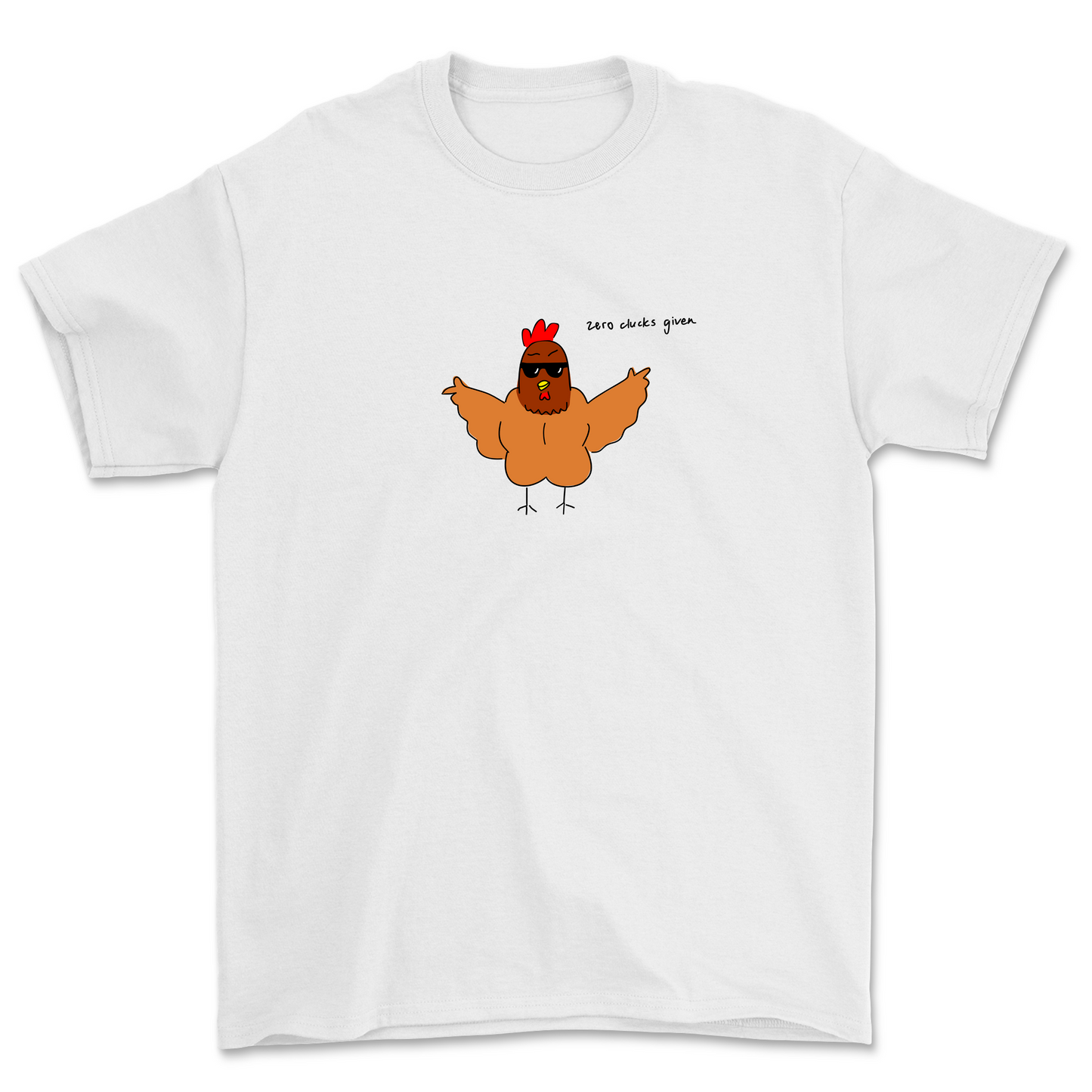 Zero clucks given t-shirt